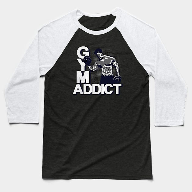 Gym Addict Fitness Weightlifting Baseball T-Shirt by Foxxy Merch